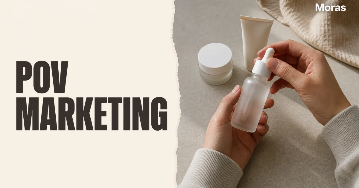 Full-bleed editorial Blog cover for TikTok POV Marketing for Products: The Three-Type Framework, with the bold headline POV MARKETING inside a continuous pale warm-ivory panel on the left, a restrained torn-paper divider, and one title-relevant realistic editorial visual in the independent right-side area. The cover includes one Moras wordmark, thicker semi-condensed headline typography, and no outer frame or unrelated text.