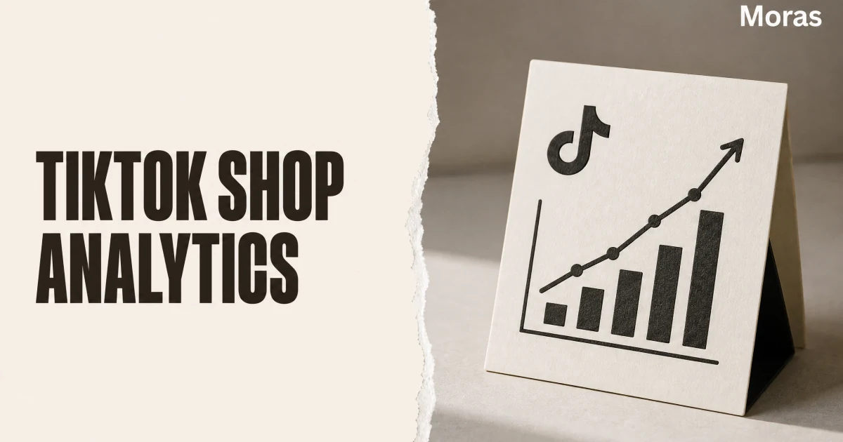 Full-bleed editorial Blog cover for What Analytics Should TikTok Shop Sellers Track in 2026?, with the bold headline TIKTOK SHOP ANALYTICS inside a continuous pale warm-ivory panel on the left, a restrained torn-paper divider, and one title-relevant realistic editorial visual in the independent right-side area. The cover includes one Moras wordmark, thicker semi-condensed headline typography, and no outer frame or unrelated text.